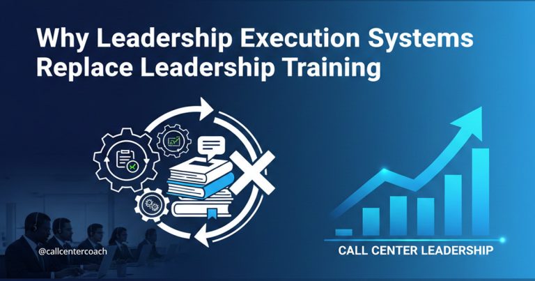 Leadership Execution Systems replacing leadership training by supporting decisions and reinforcing leadership behavior continuously in contact center operations